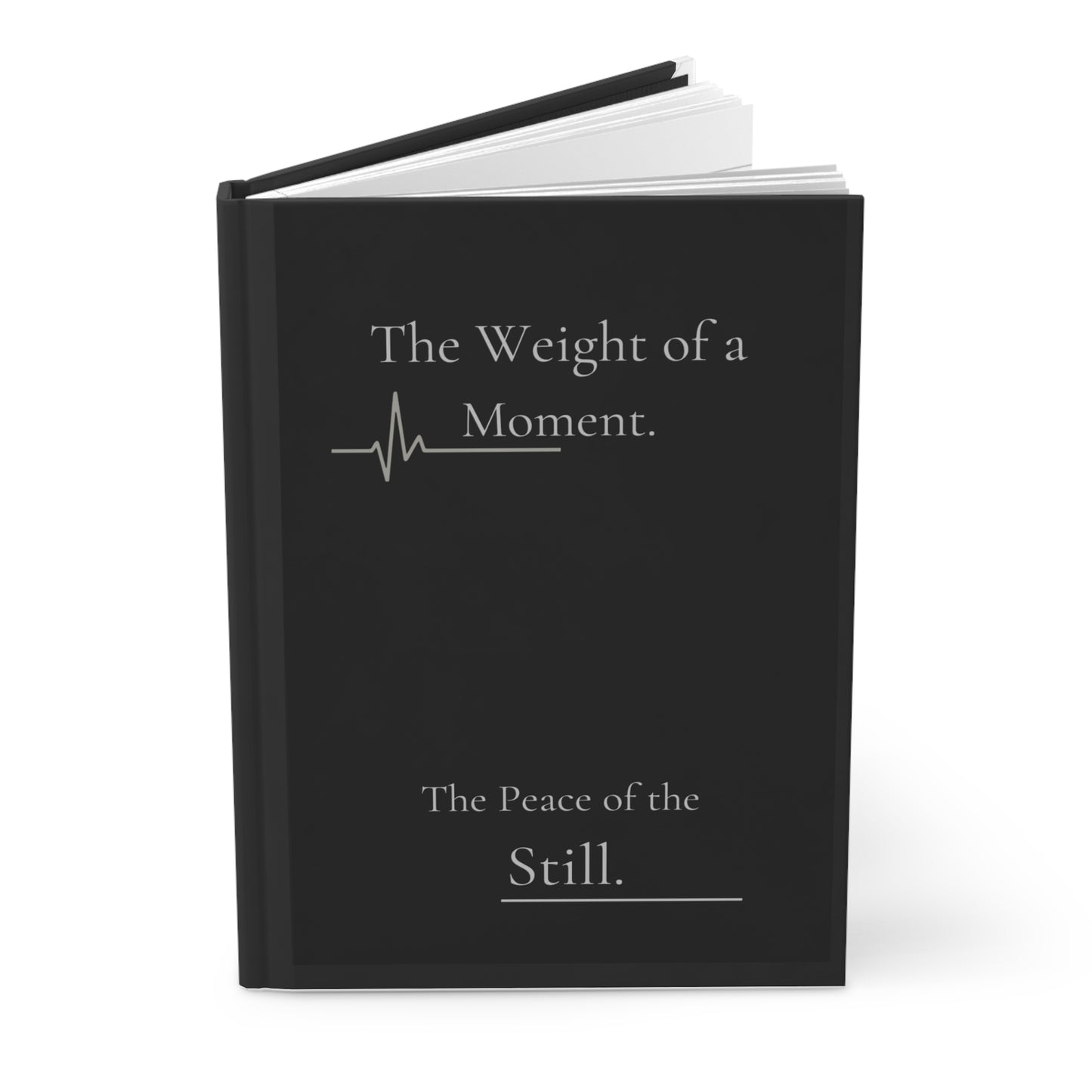 The Weight of a Moment Journal