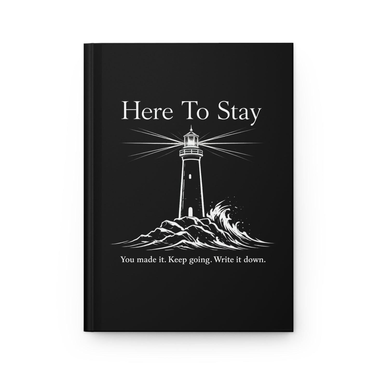 Here To Stay Journal