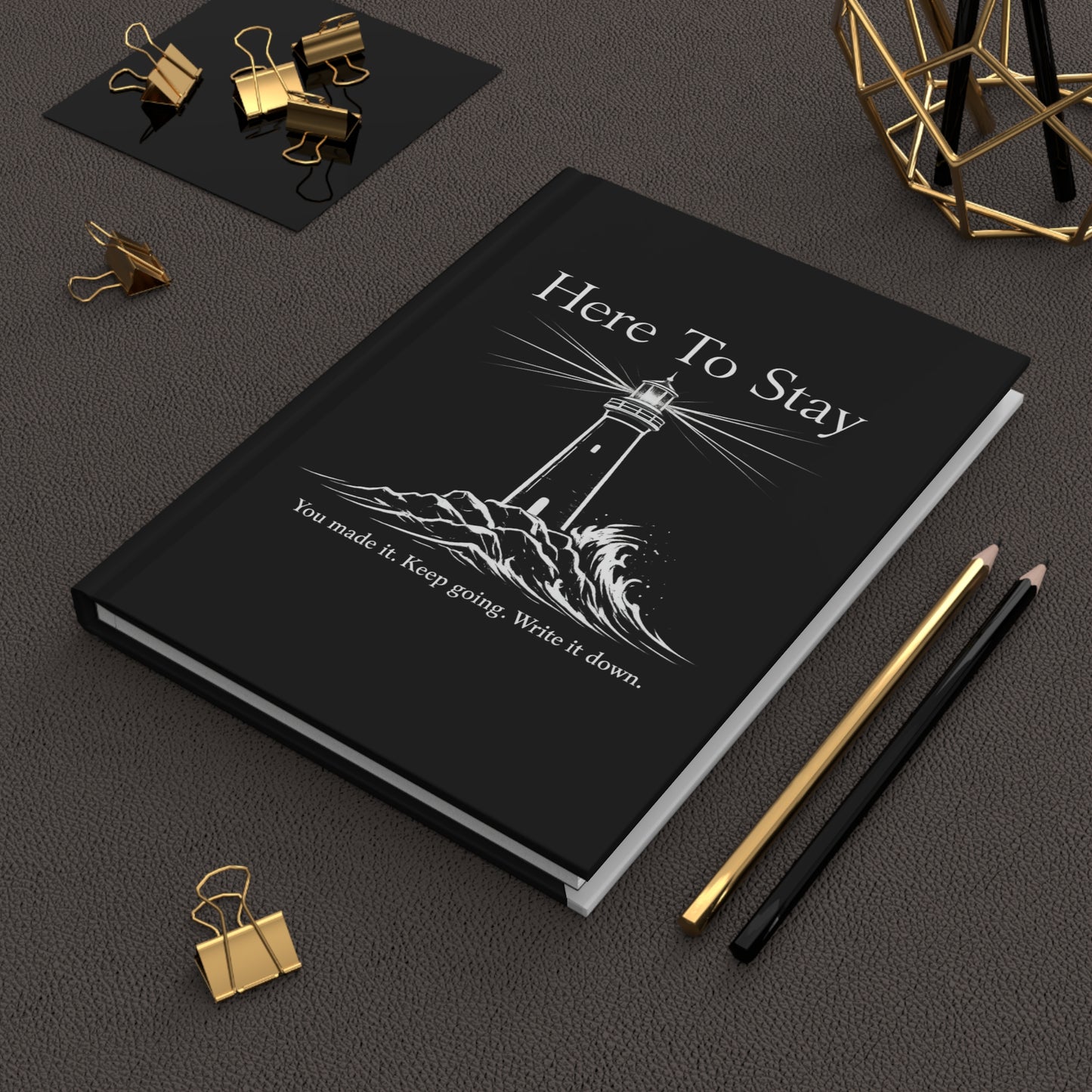 Here To Stay Journal