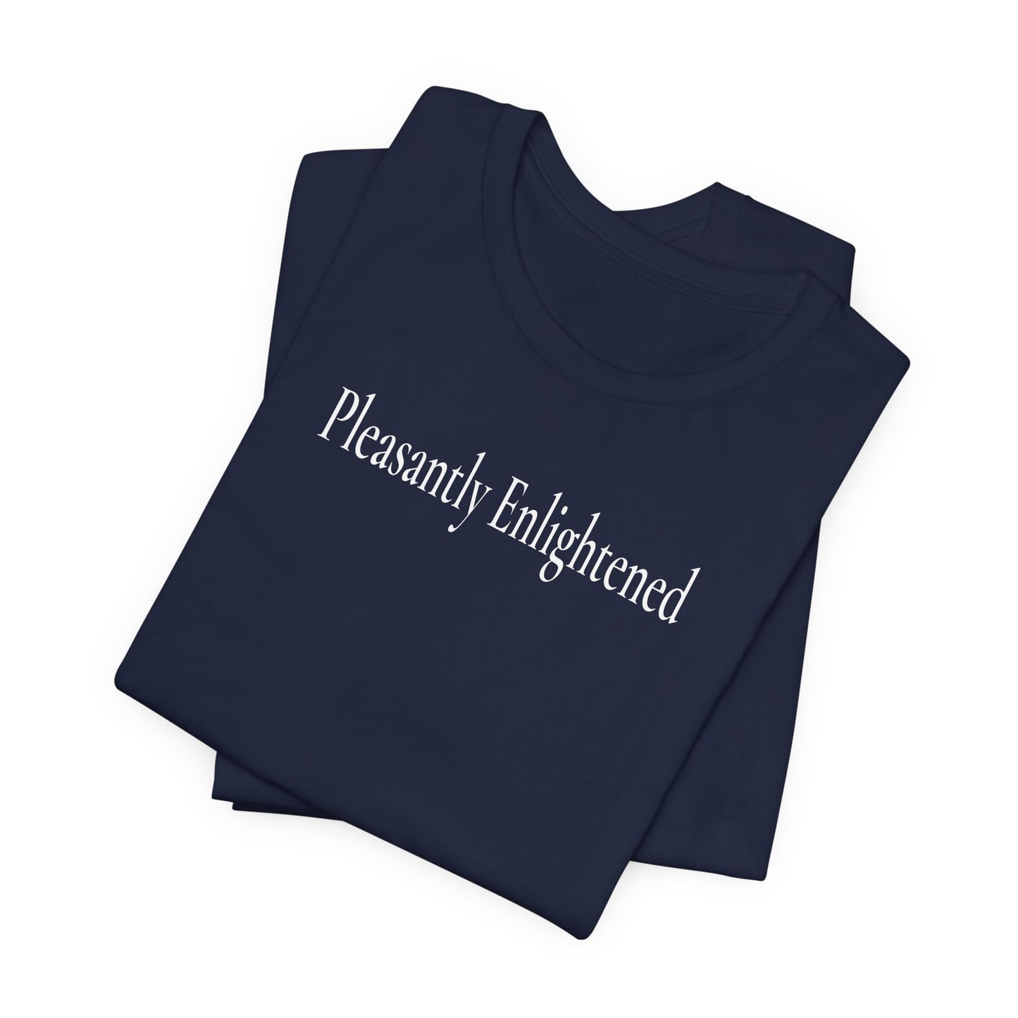 Pleasantly Enlightened - Dark T-Shirt