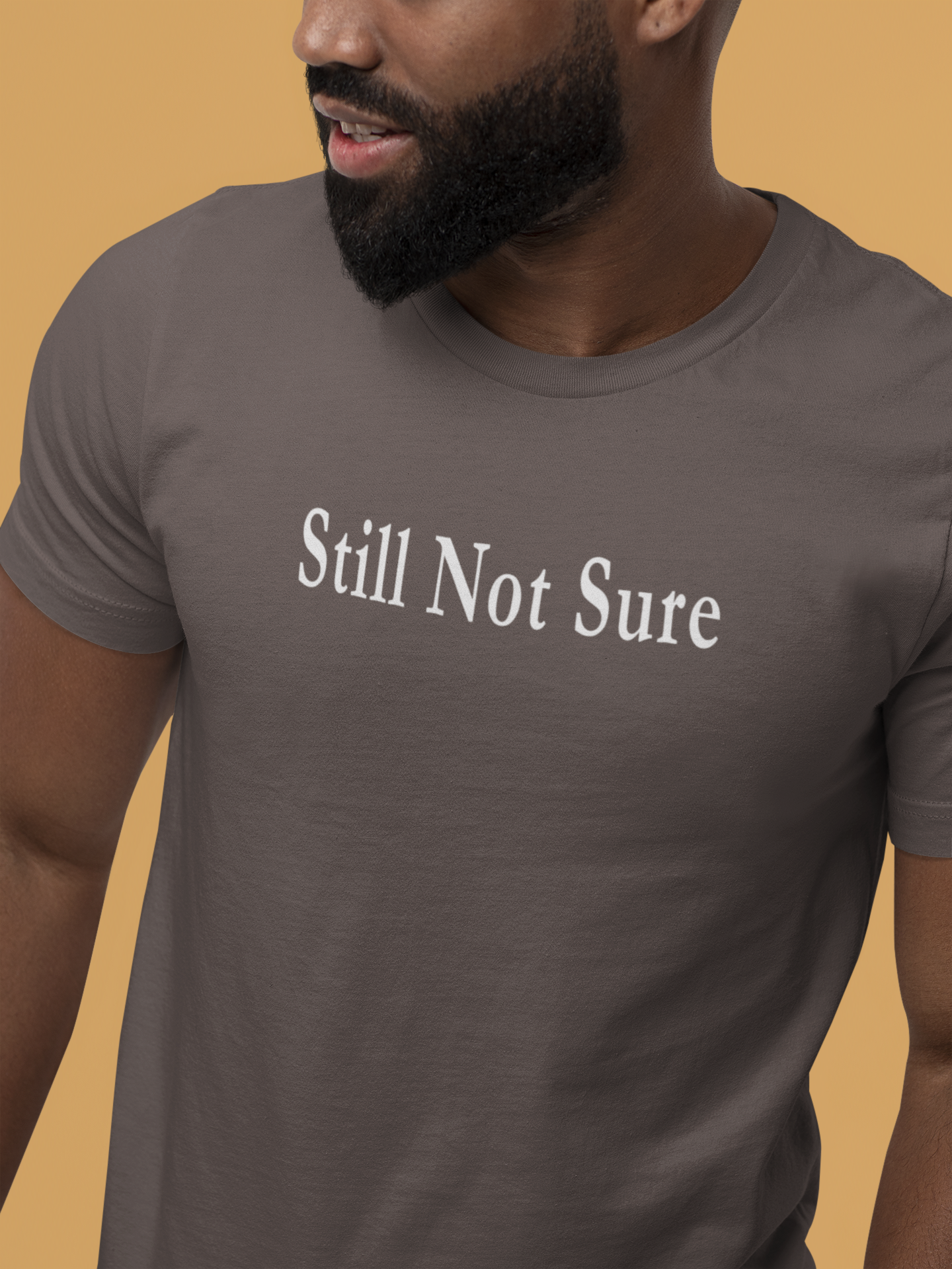 Still Not Sure Shirt — Dark Unisex T-Shirt