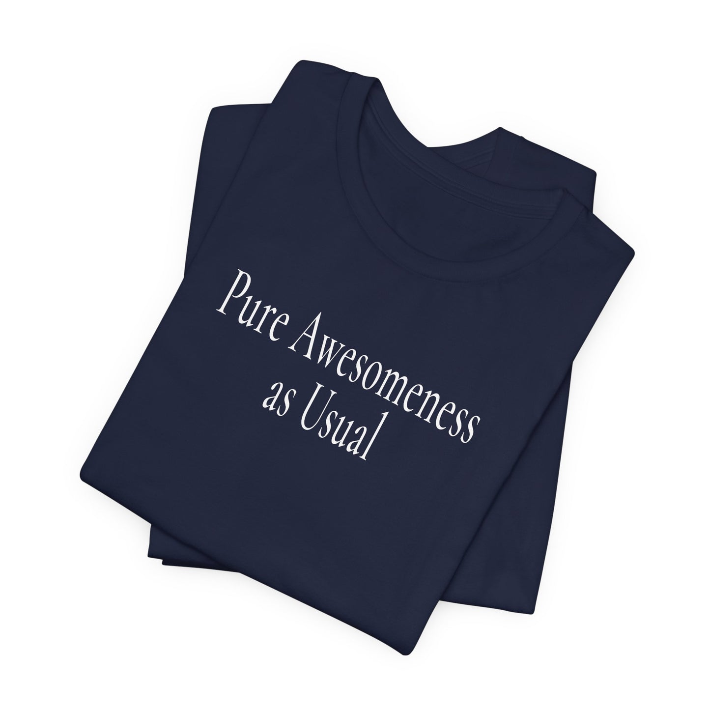 Pure Awesomeness as Usual - Dark T-Shirt
