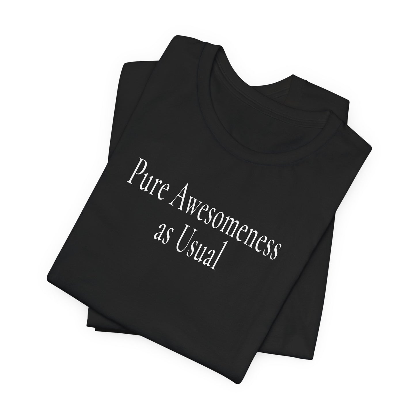 Pure Awesomeness as Usual - Dark T-Shirt