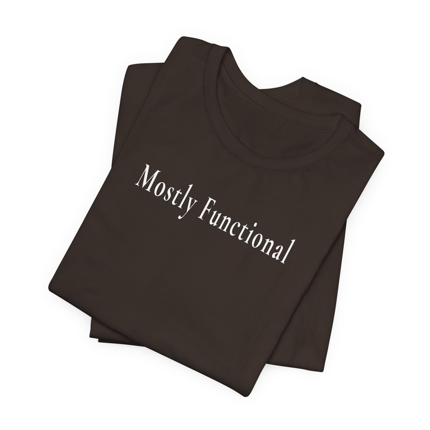 Mostly Functional Shirt — Dark Unisex T-Shirt